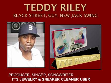 TEDDY RILEY USES TTS PRODUCTS